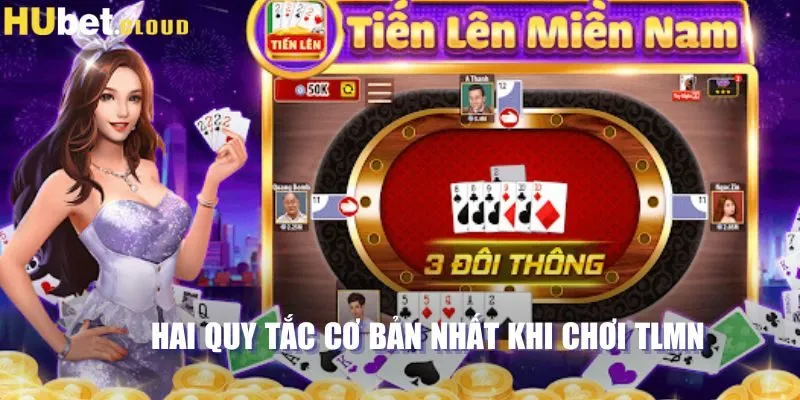 Hai quy tắc cơ bản nhất khi chơi TLMN