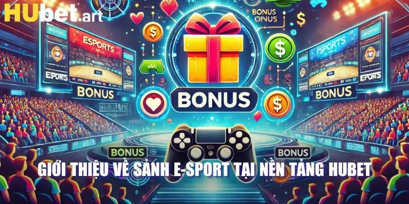 Giới thiệu về sảnh e-sport tại nền tảng Hubet